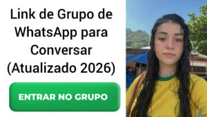 Link de Grupo de WhatsApp para Conversar (Atualizado 2026)